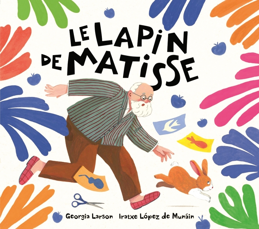 Le Lapin de Matisse - Georgia LARSON - ELAN VERT