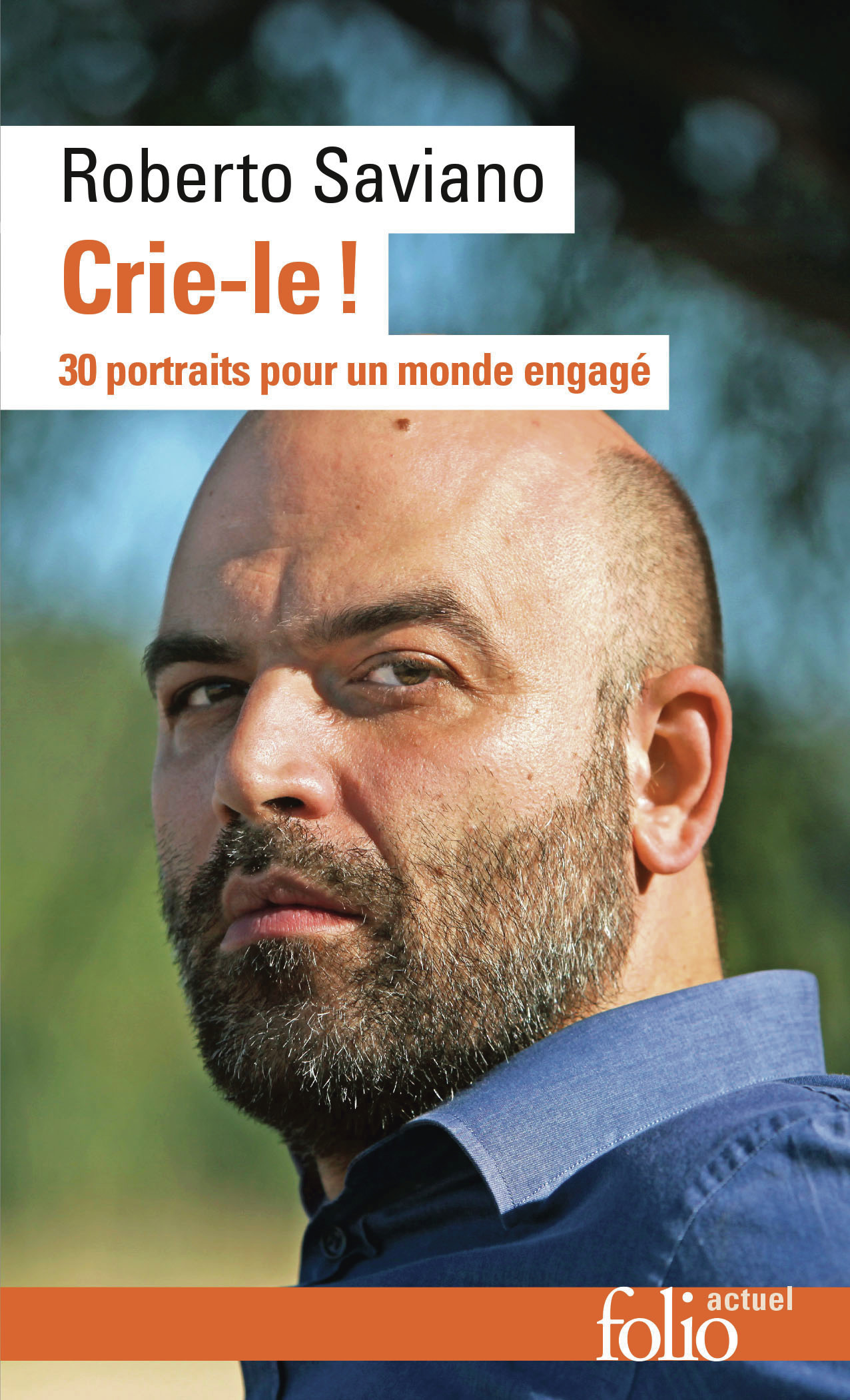Crie-le ! -  ROBERTO SAVIANO, Roberto Saviano - FOLIO