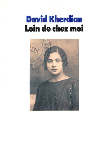 Loin de chez moi - David Kherdian - EDL