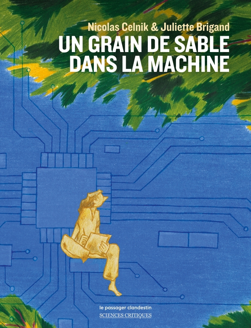 Un grain de sable dans la machine - Nicolas Celnik - CLANDESTIN