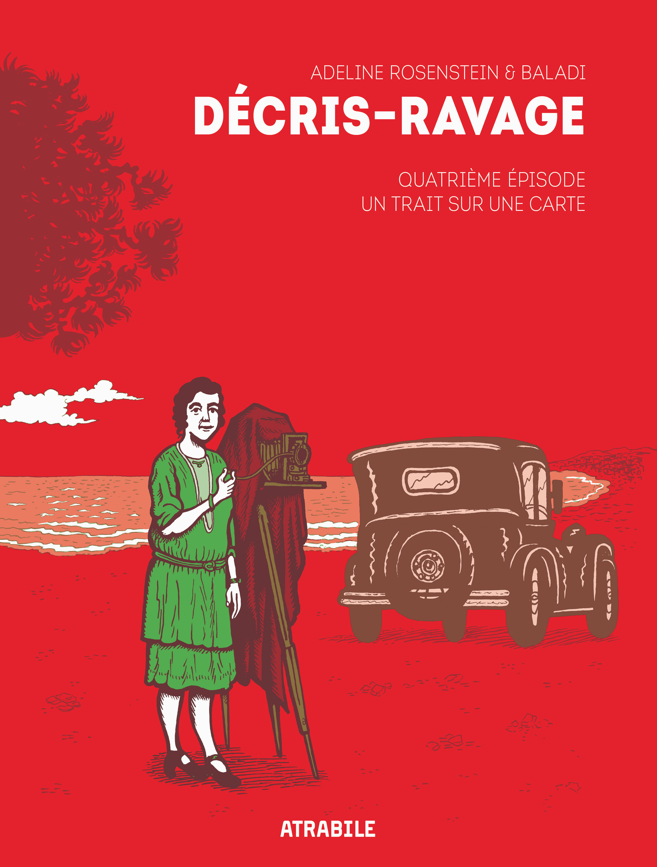 Décris-Ravage Quatrième épisode - Adeline Rosenstein, Alex Baladi - ATRABILE