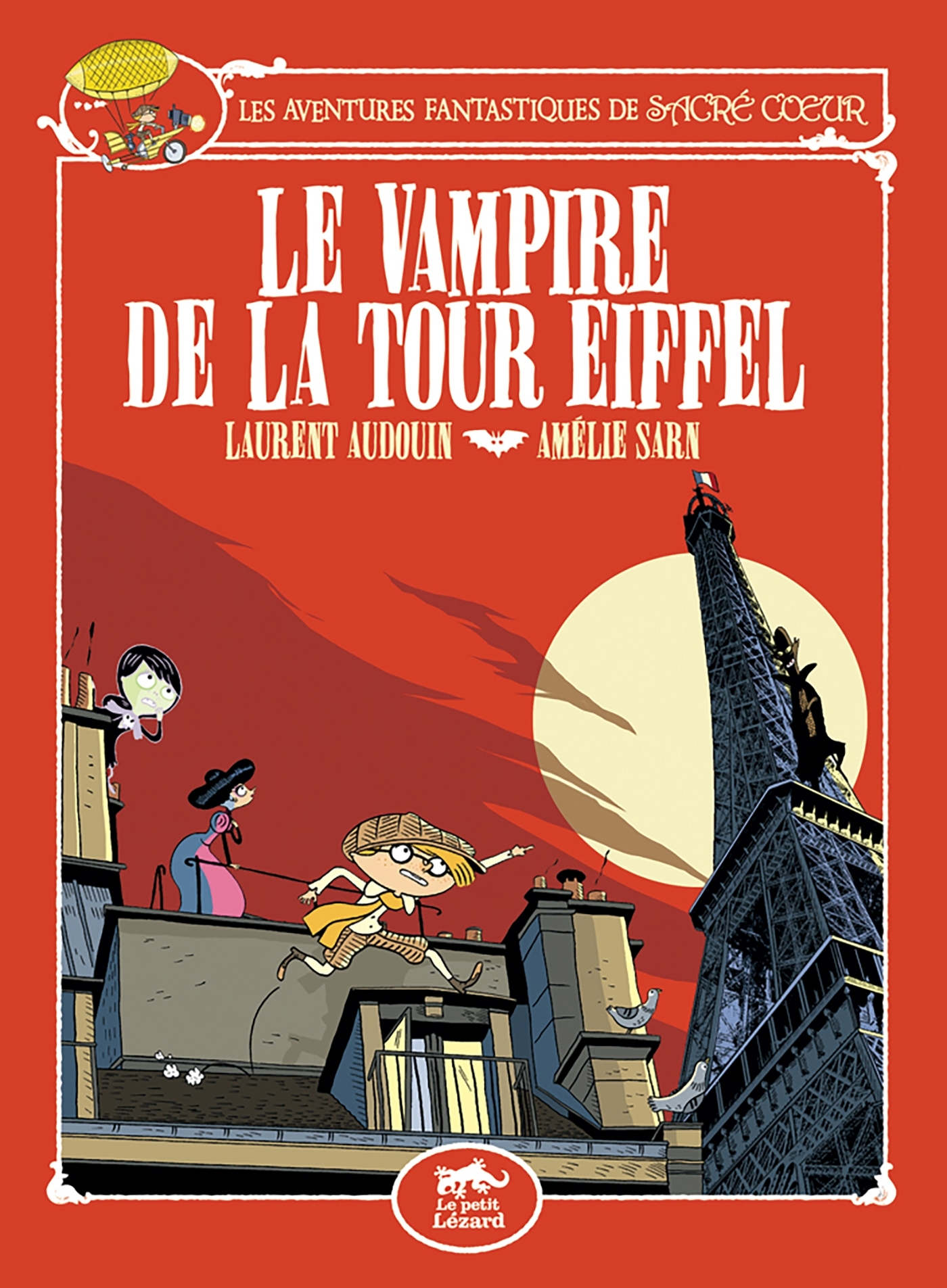 LES AVENTURES FANTASTIQUES DE SACRÉ-COEUR (VOL.2) : LE VAMPIRE DE LA TOUR EIFFEL (VOL.2) -  Amélie SARN, Amélie Sarn - PETIT LEZARD