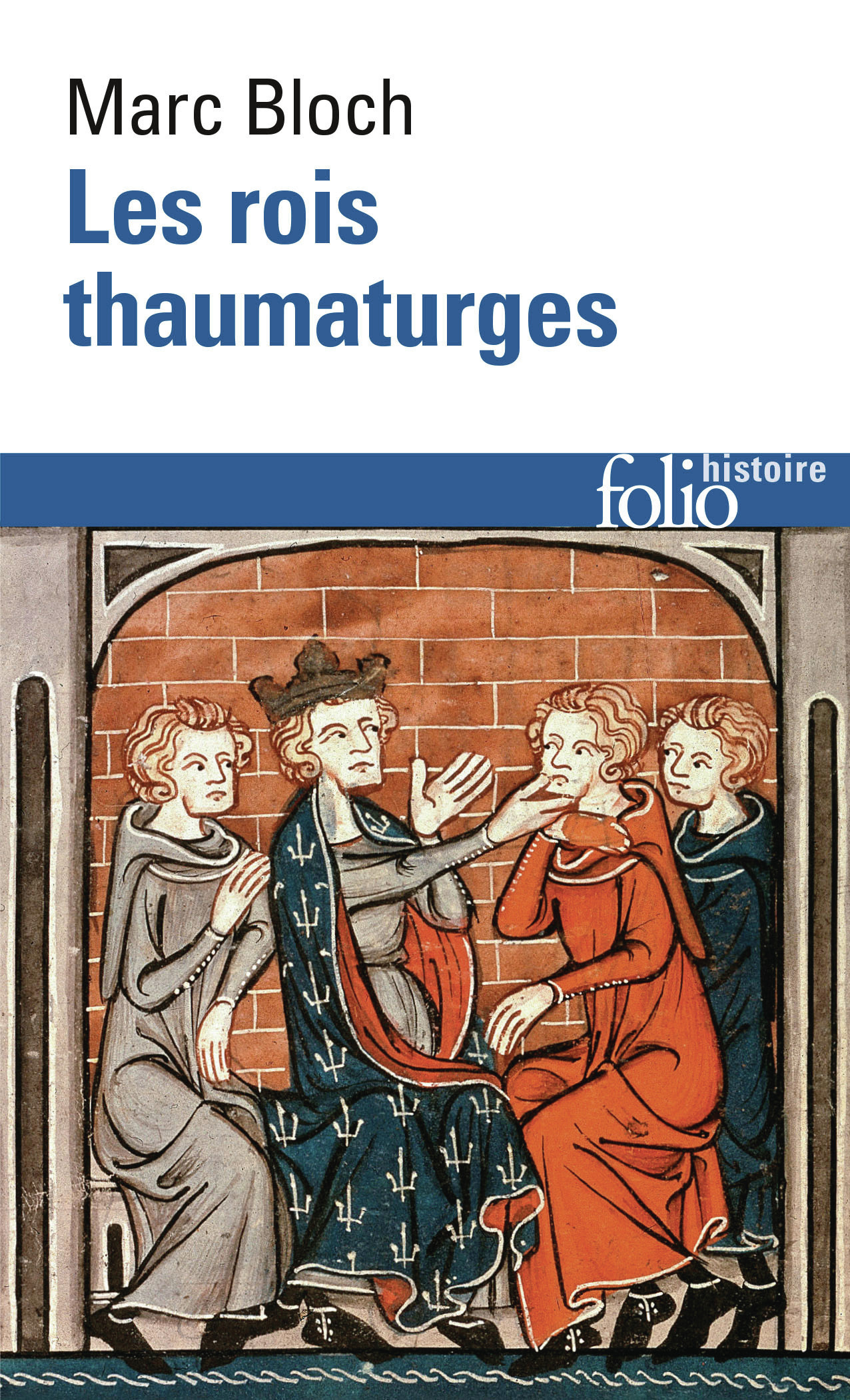 Les rois thaumaturges - Marc Bloch, Carlo Ginzburg - FOLIO