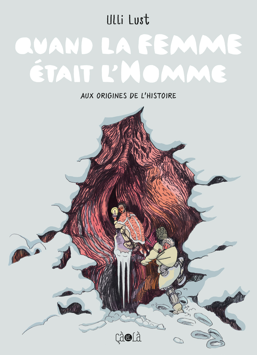 Quand la femme était l'Homme - Ulli Lust - CA ET LA