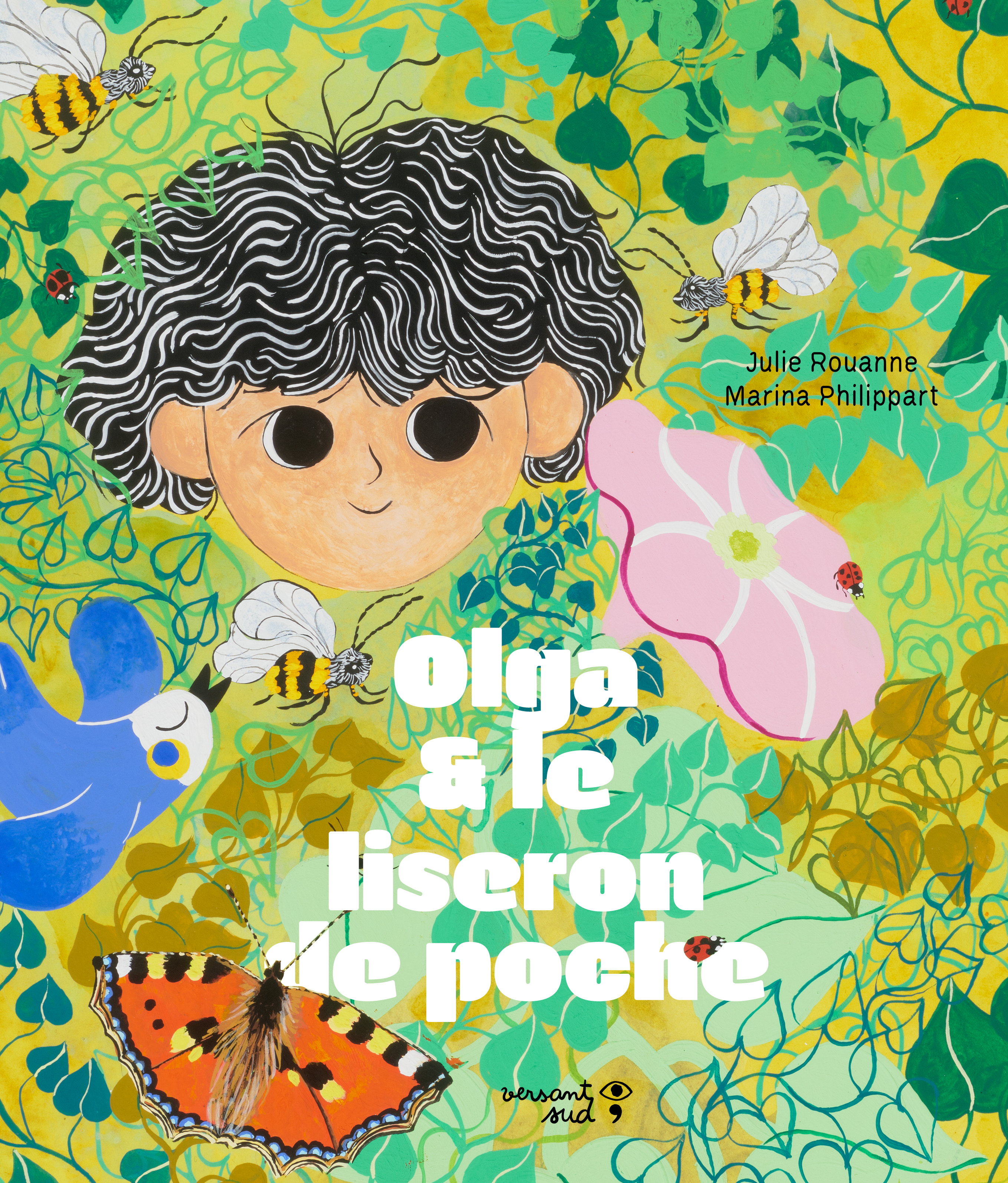 Olga et le liseron de poche - Julie ROUANNE - VERSANT SUD J