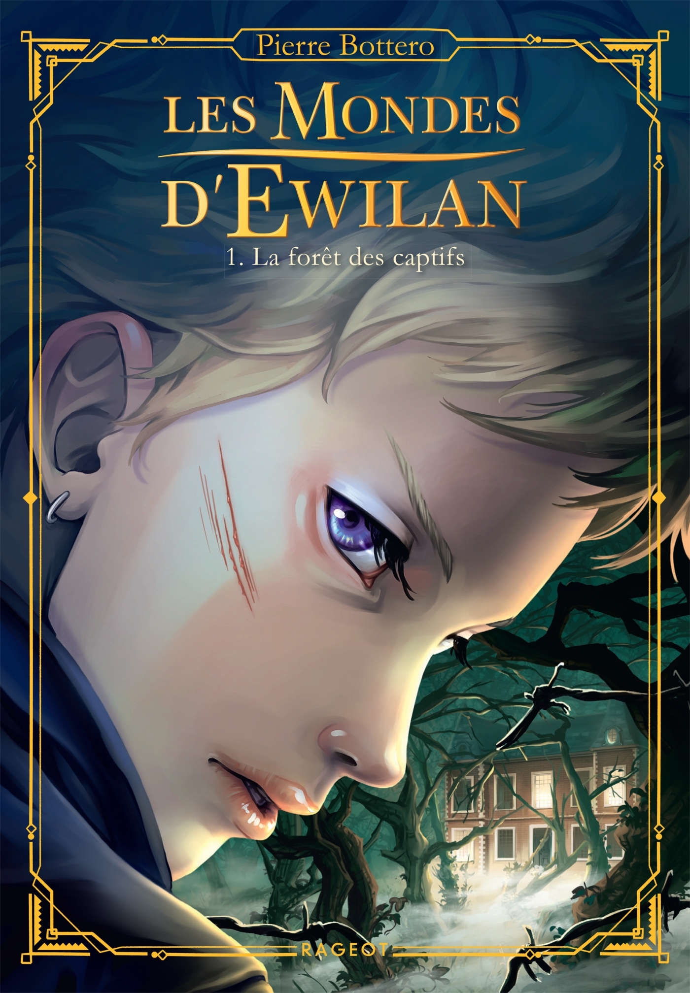 La forêt des captifs - Pierre Bottero - RAGEOT