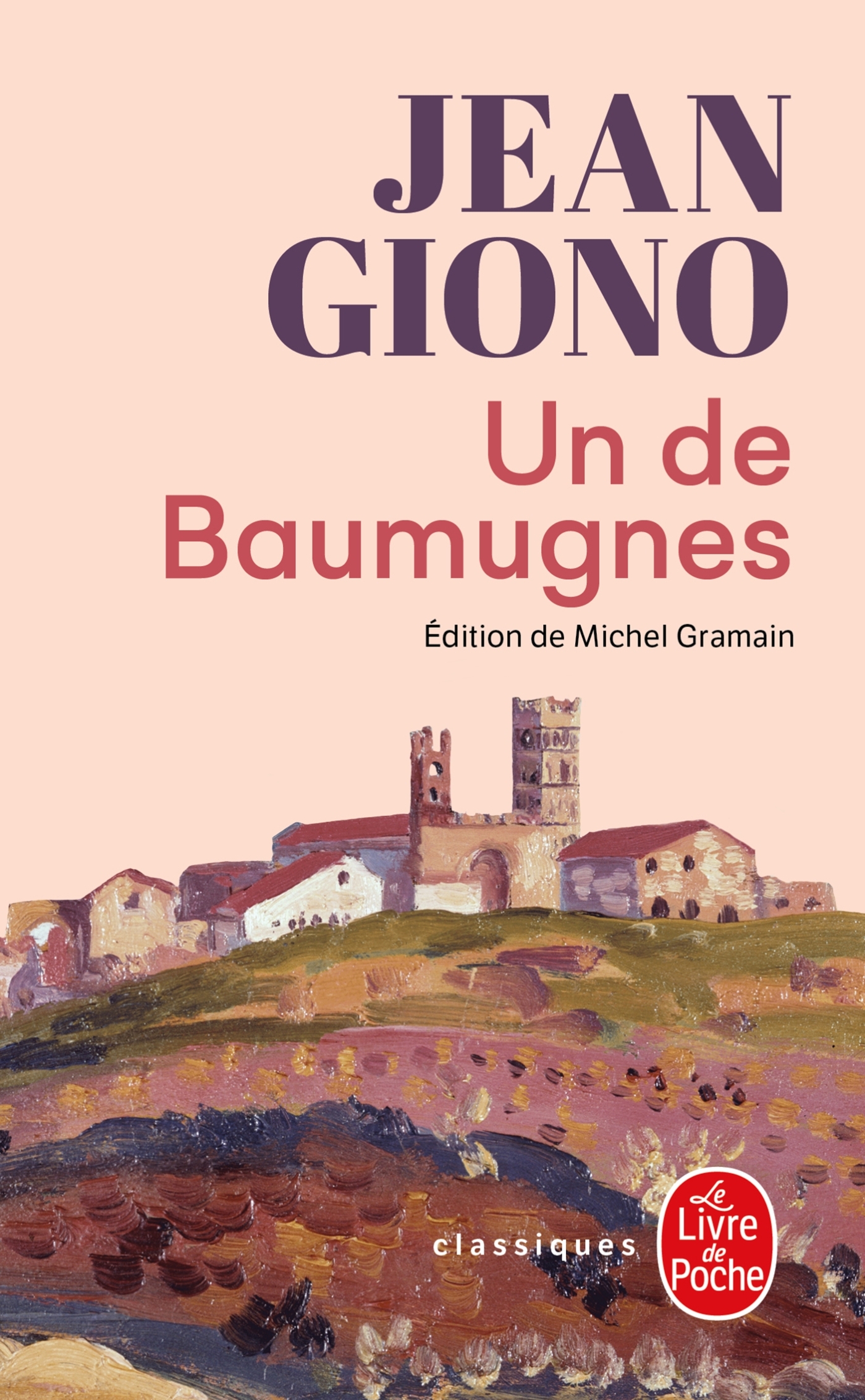 Un de Baumugnes (Nouvelle édition) - Jean Giono - LGF