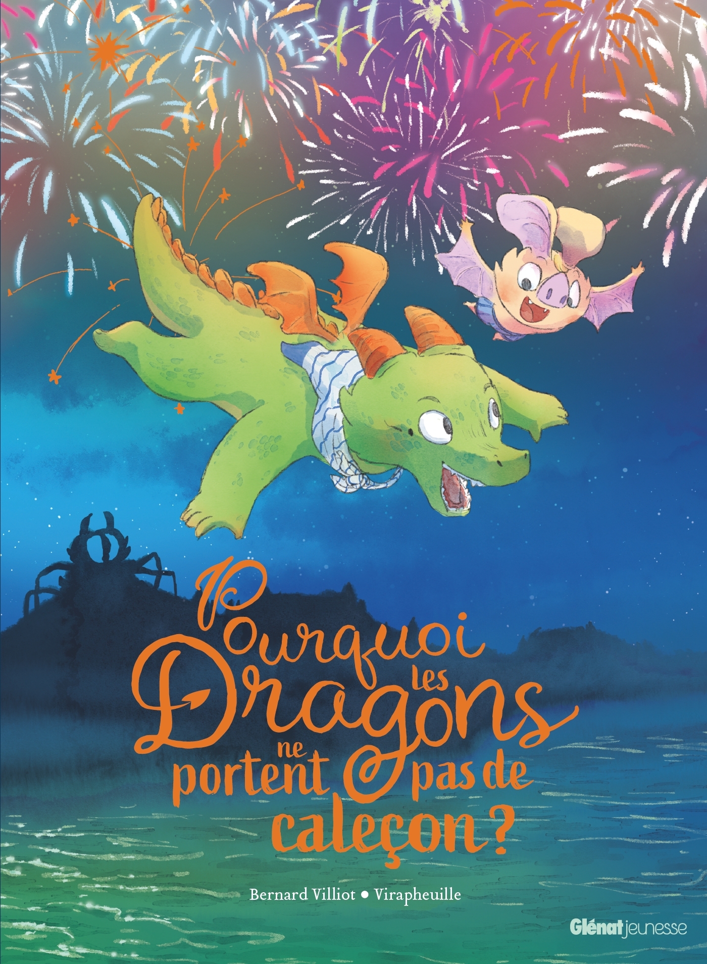 Pourquoi les dragons ne portent pas de caleçon ? - Bernard VILLIOT - GLENAT JEUNESSE