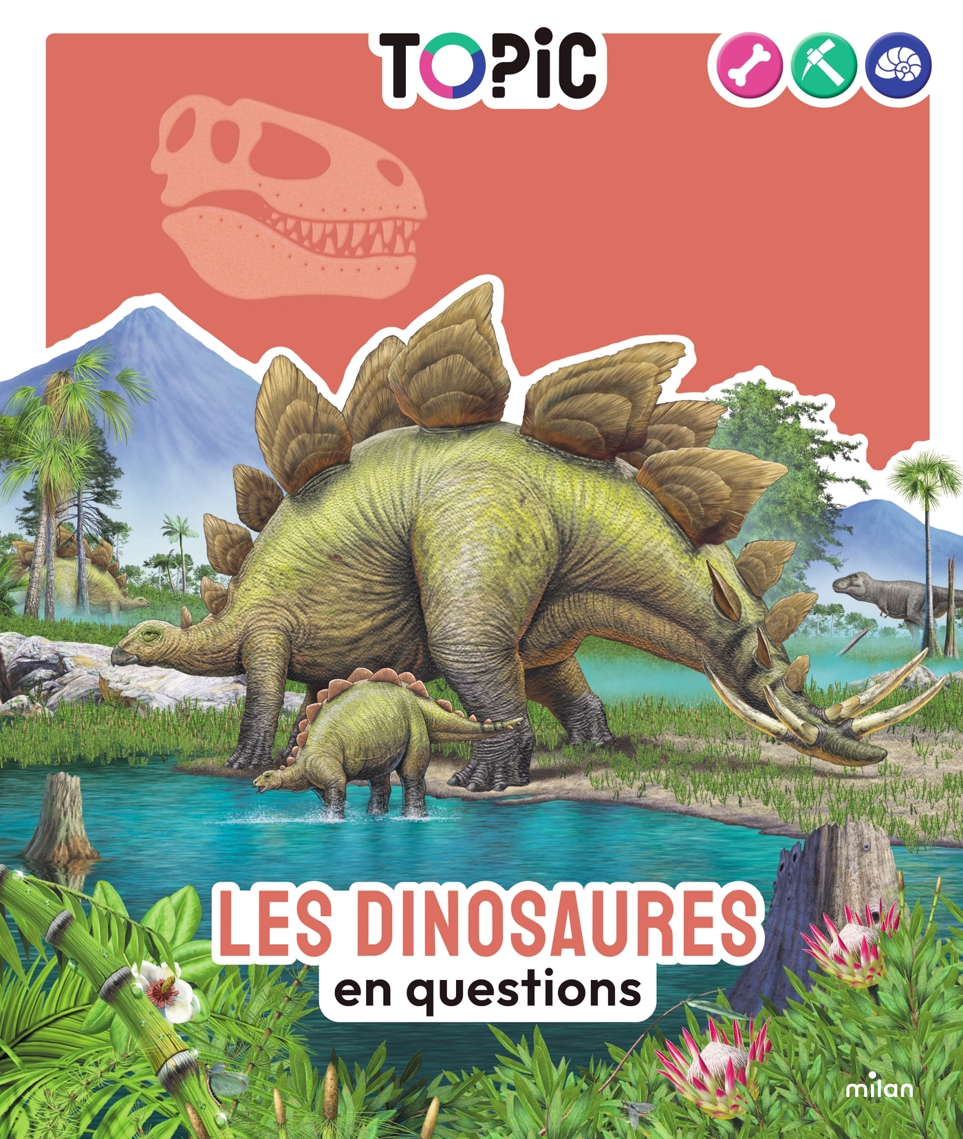 TOPIC - Les dinosaures en questions - Dès 7 ans - Pascale Hédelin - MILAN