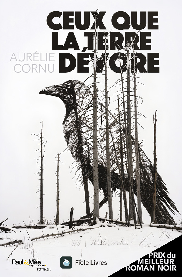 Ceux que la terre dévore - Aurélie CORNU - PAUL ET MIKE