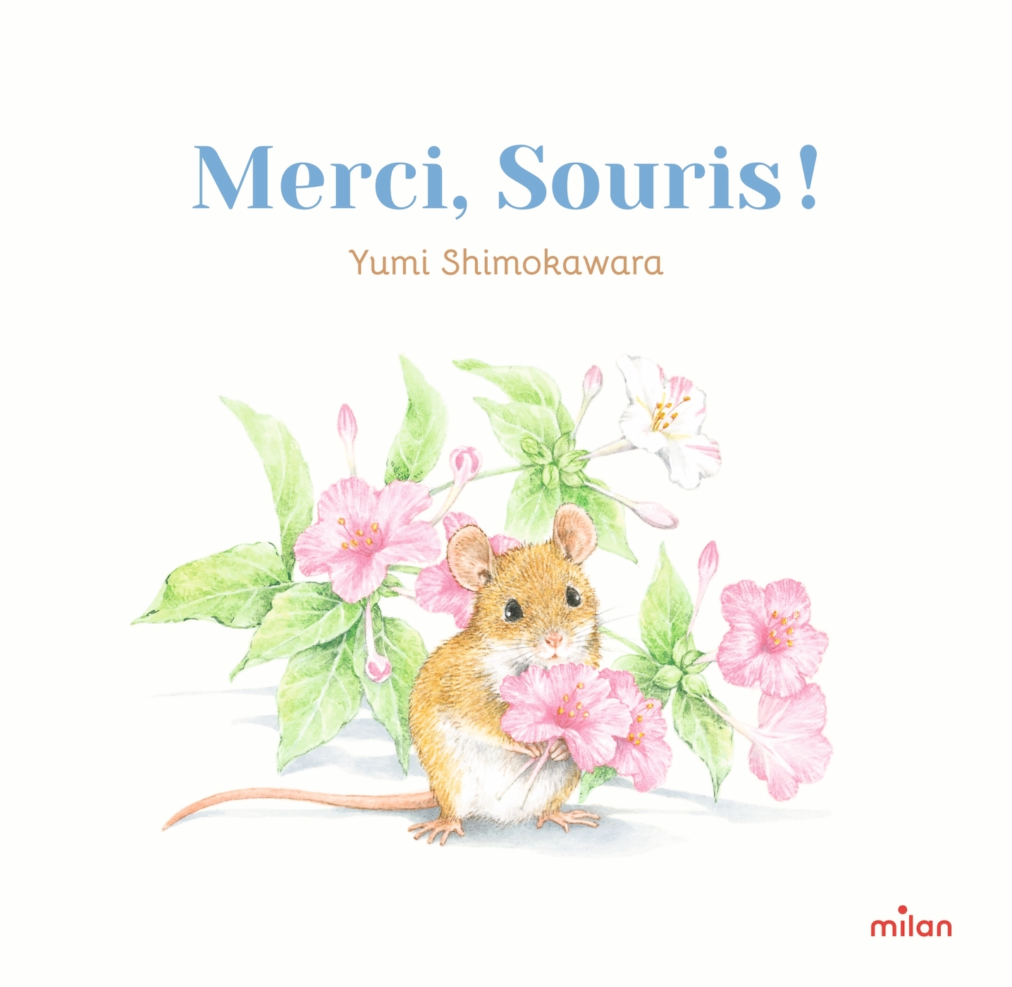 Merci, Souris ! - Yumi SHIMOKAWARA - MILAN