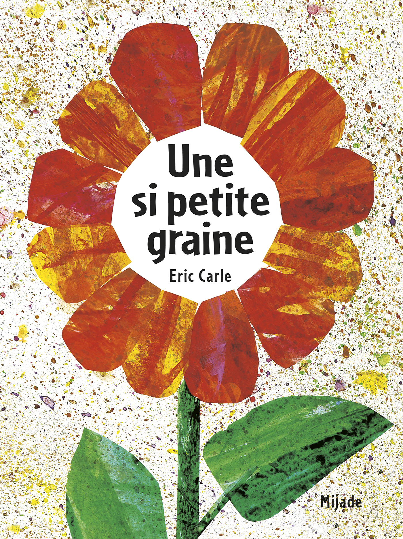 Une si petite graine -  Carle eric - MIJADE