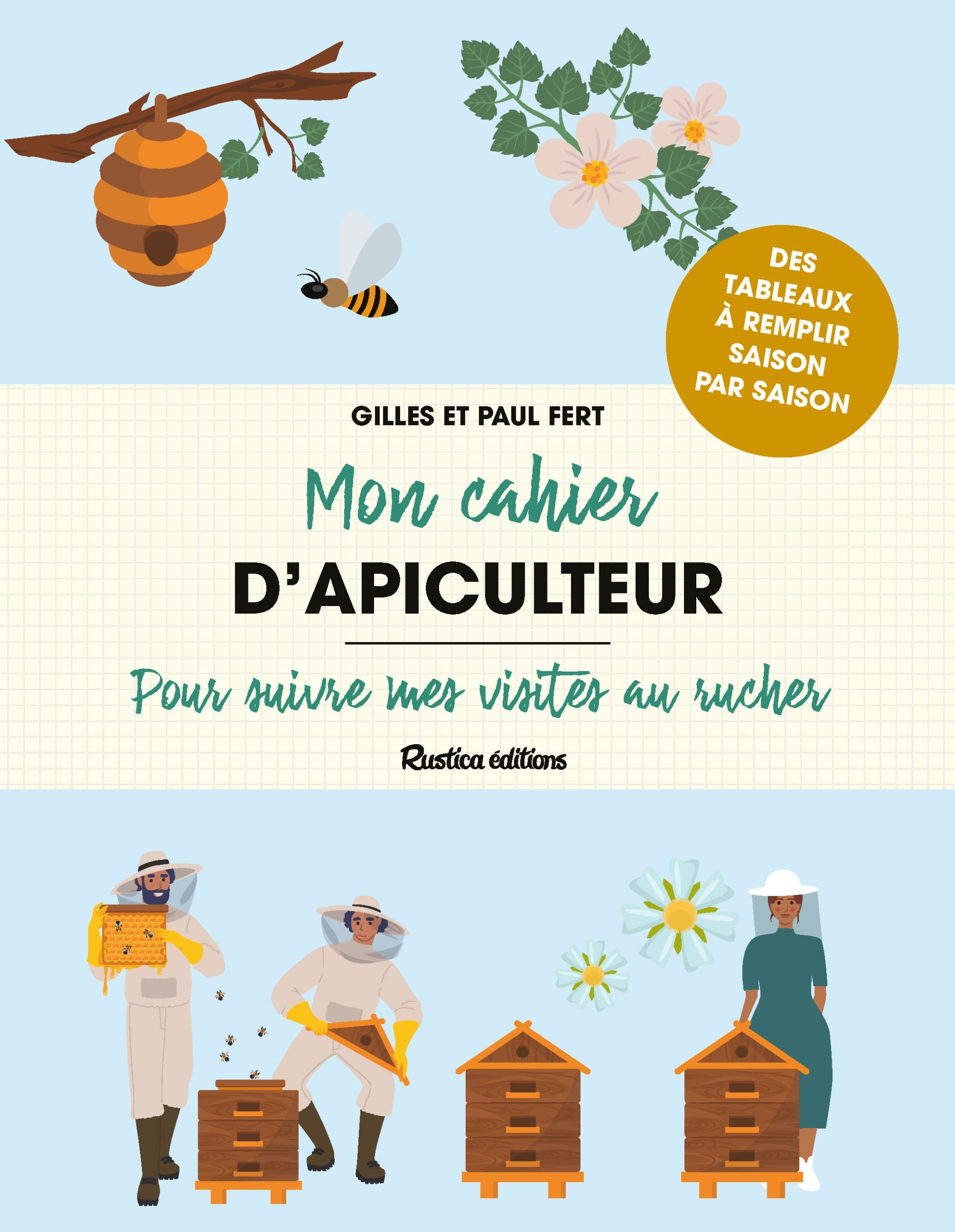 Mon cahier d'apiculteur - Gilles Fert - RUSTICA
