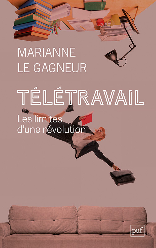 Télétravail - Marianne Le Gagneur - PUF
