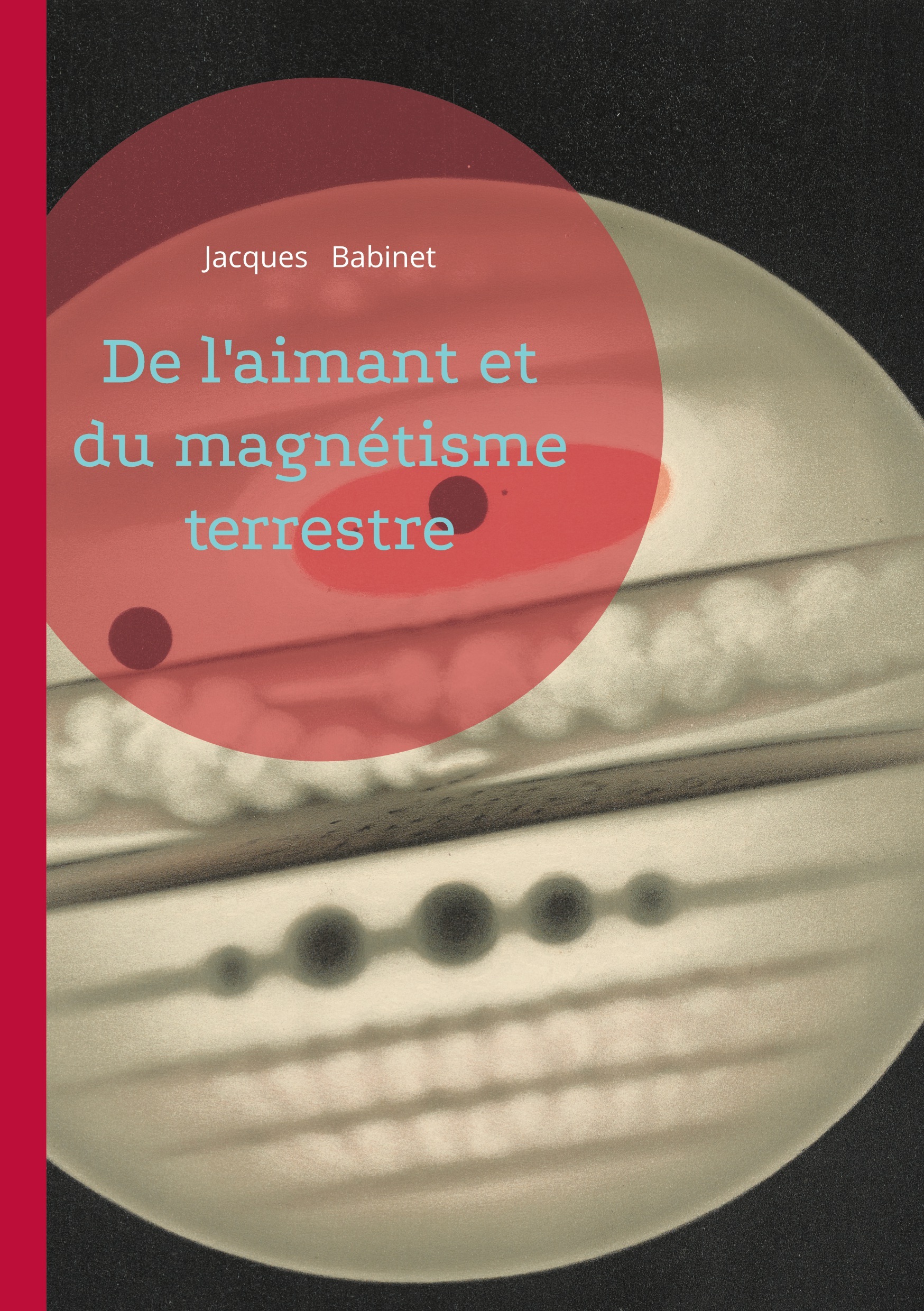 De l'aimant et du magnétisme terrestre - Jacques Babinet - BOOKS ON DEMAND