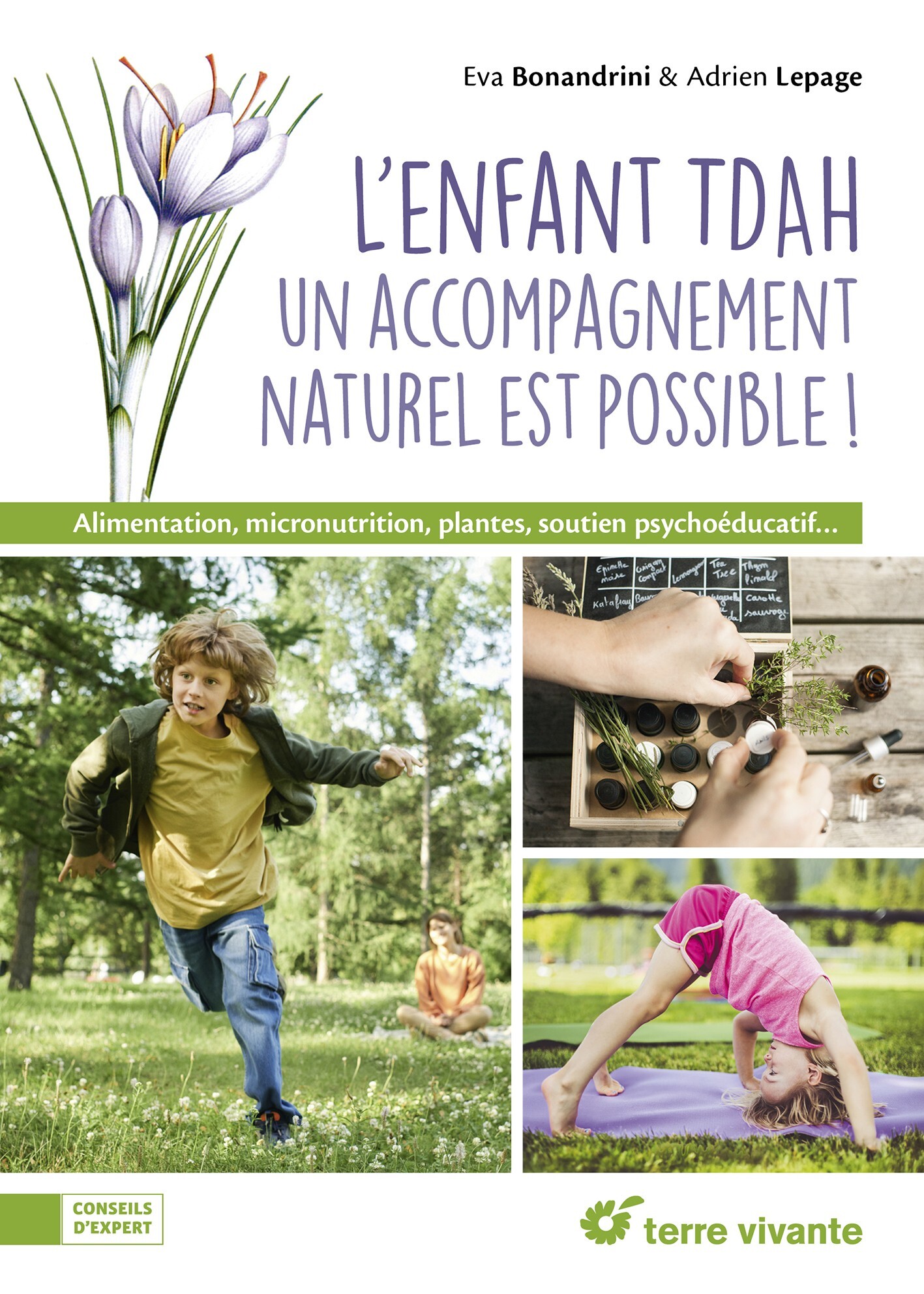 L'enfant TDAH : un accompagnement naturel est possible ! - Eva Bonandrini, Christine Cieur, Adrien Lepage - TERRE VIVANTE