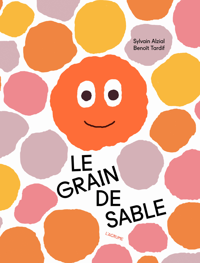 Le grain de sable - Sylvain Alzial - AGRUME