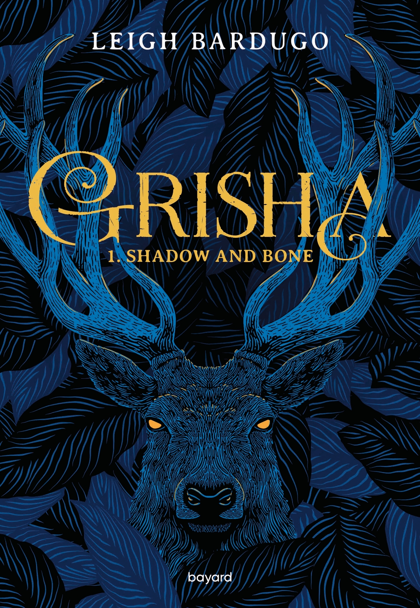 Grisha, Tome 01 - Leigh Bardugo - BAYARD JEUNESSE