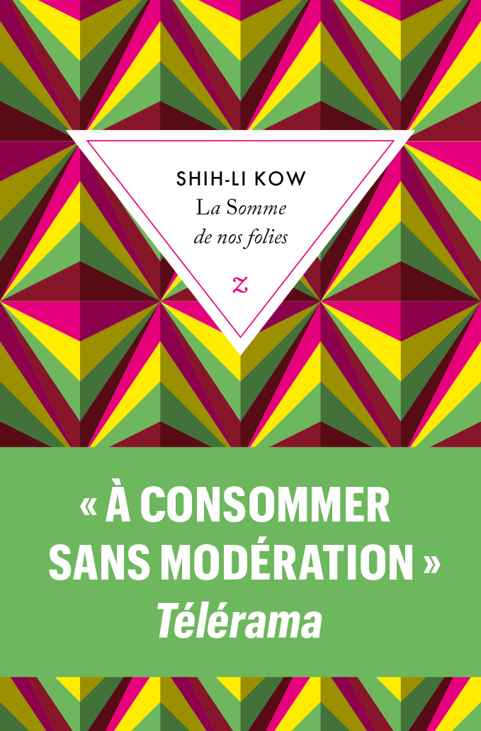 La somme de nos folies - Shih-Li Kow - ZULMA