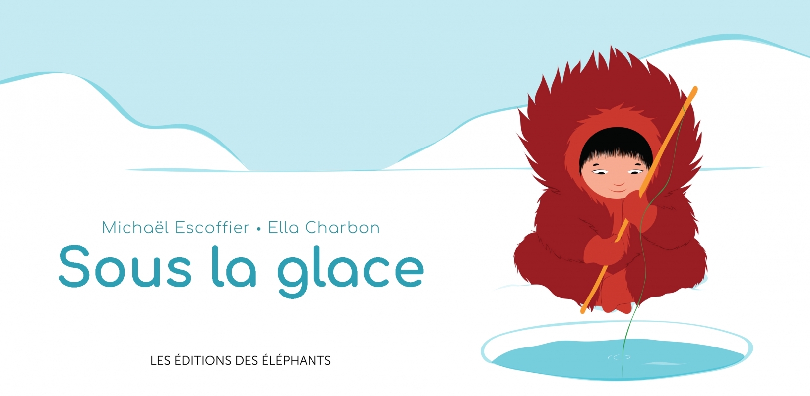 Sous la glace - MICHAËL ESCOFFIER - DES ELEPHANTS