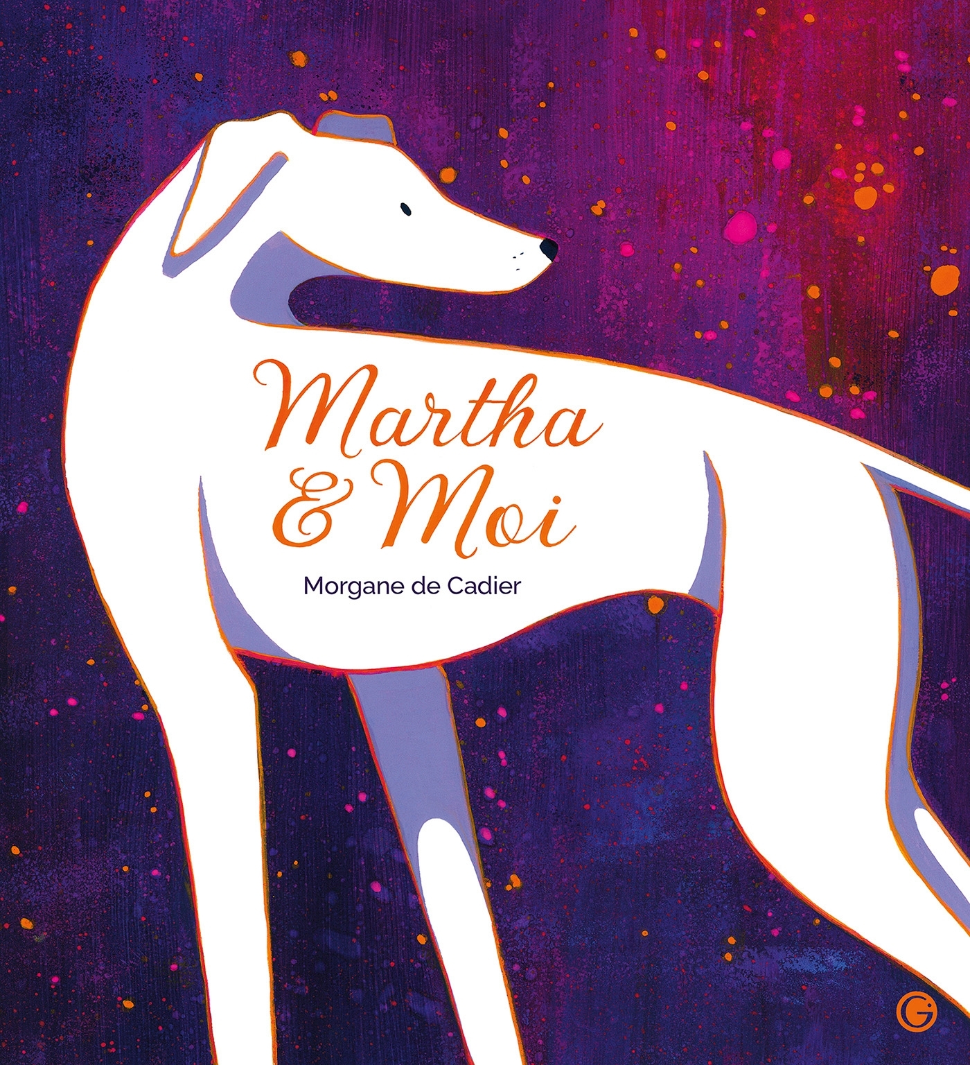 Martha & moi - MORGANE CADIER - GRASSET JEUNESS