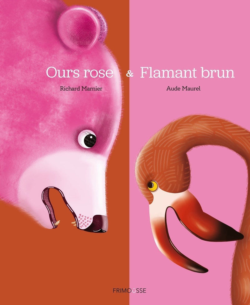 Le flamant brun et l'ours rose - Richard Marnier - FRIMOUSSE