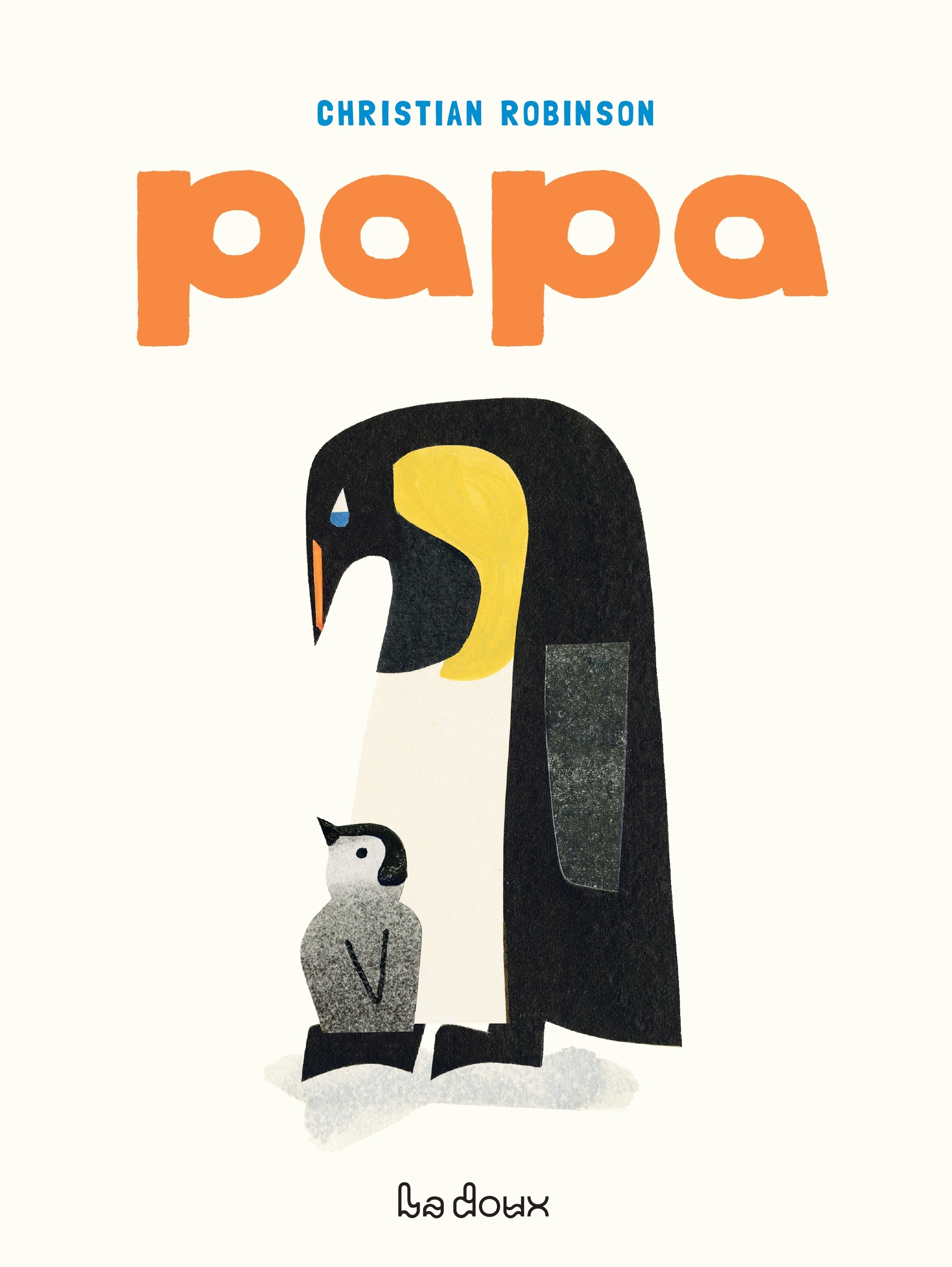 Papa - Christian Robinson - LA DOUX