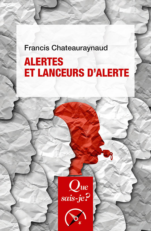 Alertes et lanceurs d'alerte - Francis Chateauraynaud - QUE SAIS JE