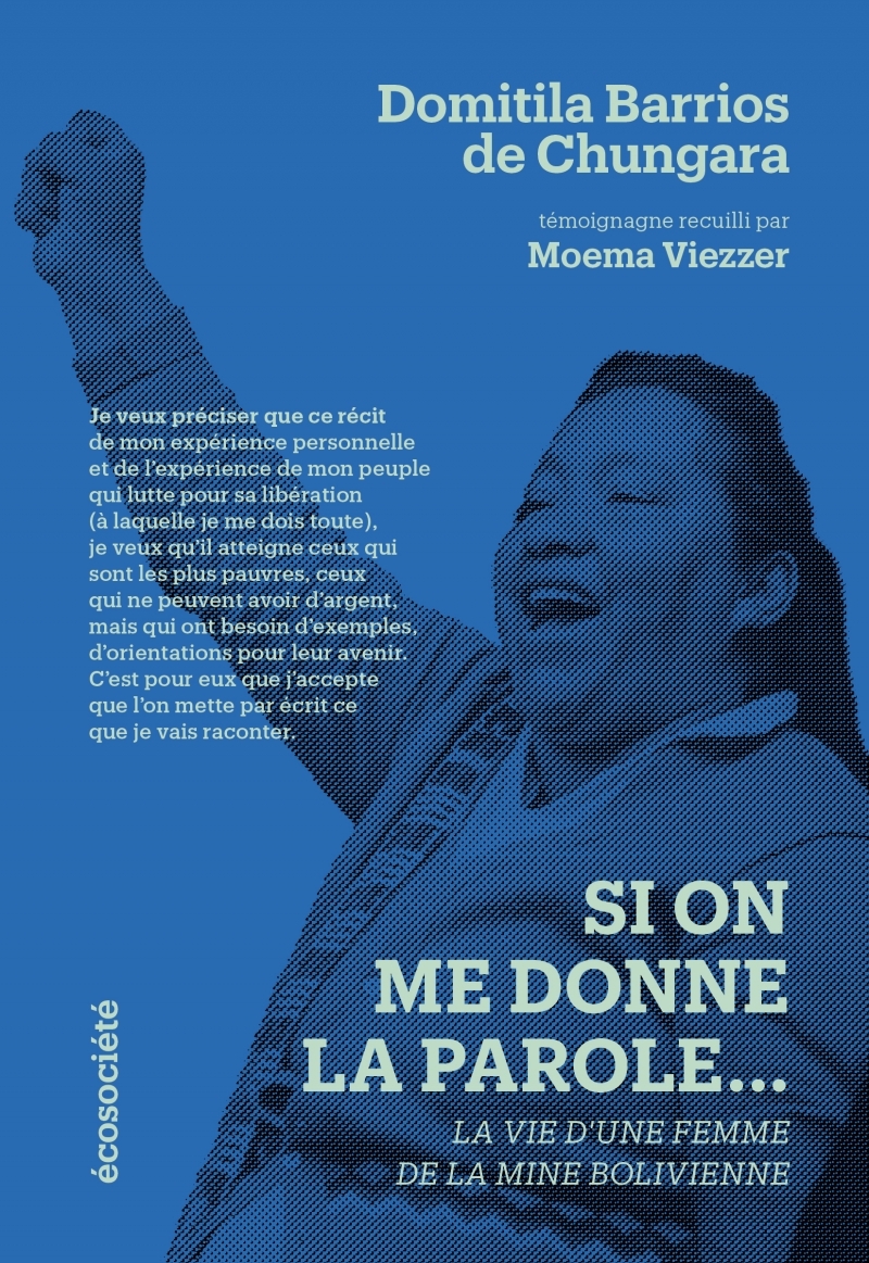 Si on me donne la parole - La vie d’une femme de la mine bol - Domitila BARRIOS DE CHUNGARA, Moema VIEZZER - ECOSOCIETE