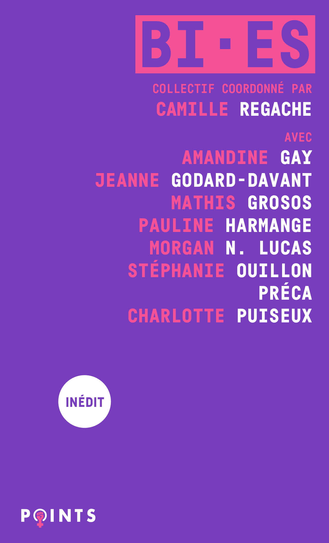 Bi.es - Amandine Gay, Jeanne Godard-Davant, Mathis Grosos, Camille Regache, Charlotte Puiseux, Précarité Inclusive, Stéphanie Ouillon, Morgan N. Lucas, Pauline Harmange - POINTS