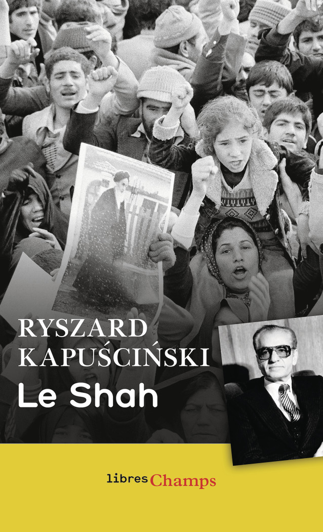 Le Shah - Ryszard Kapuscinski - FLAMMARION