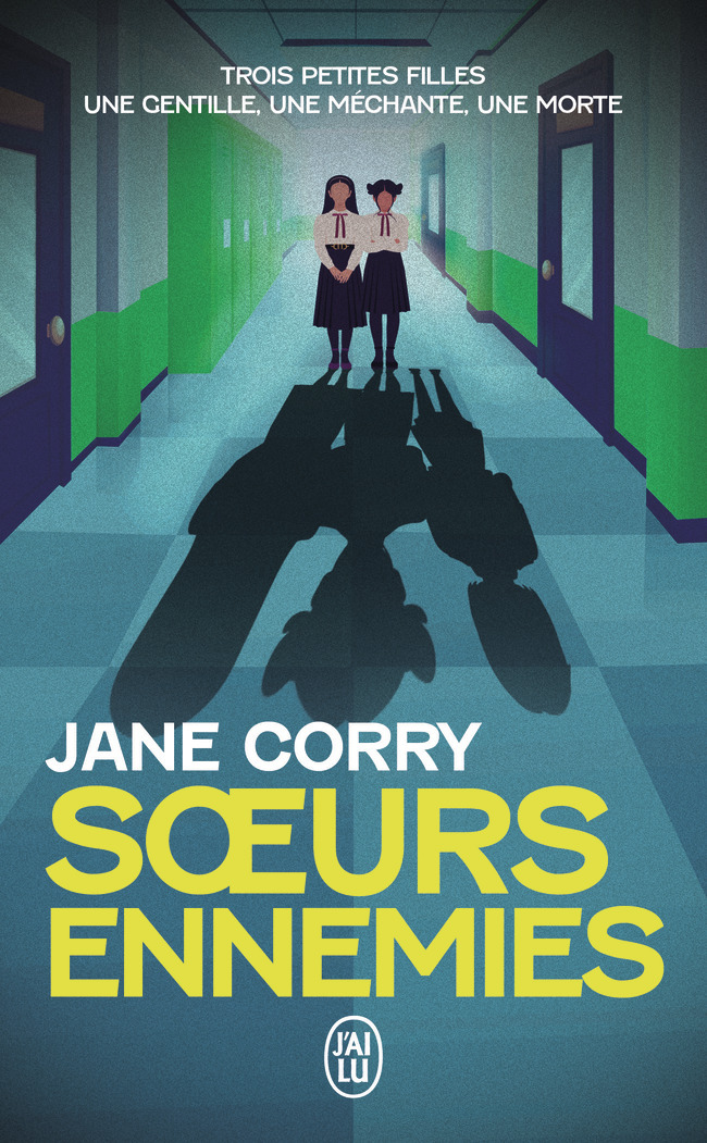 Soeurs ennemies - Jane Corry - J'AI LU