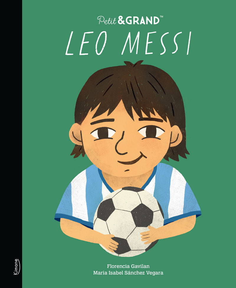 Petit & grand - Leo Messi - Isabel Sánchez Vegara - KIMANE