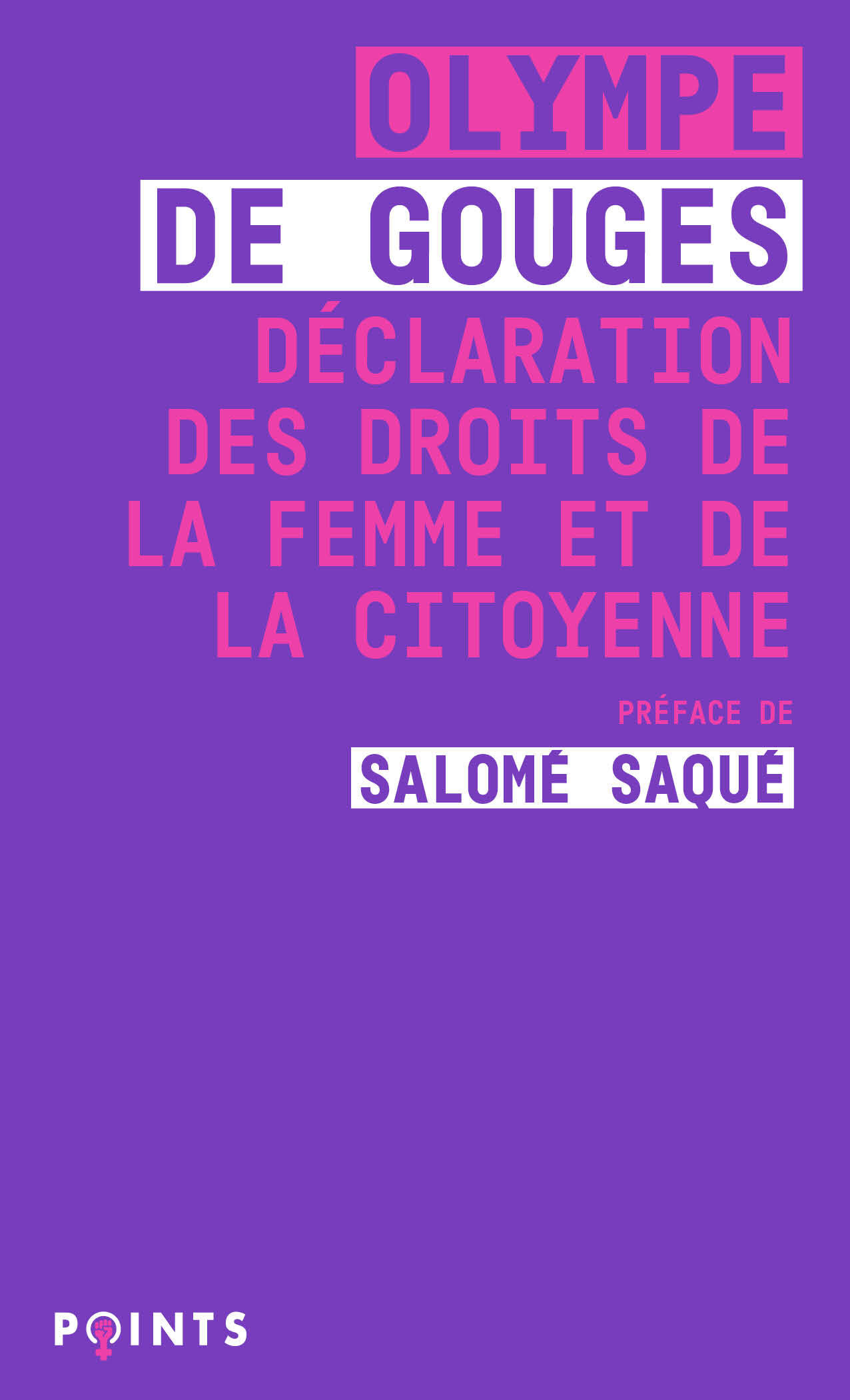 Déclaration des droits de la femme et de la citoyenne - Olympe de Gouges, Salomé Saqué - POINTS