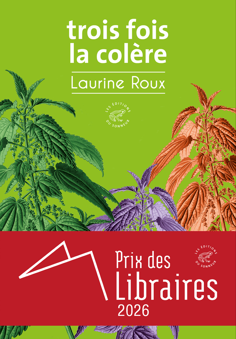 Trois fois la colère - Laurine Roux - SONNEUR