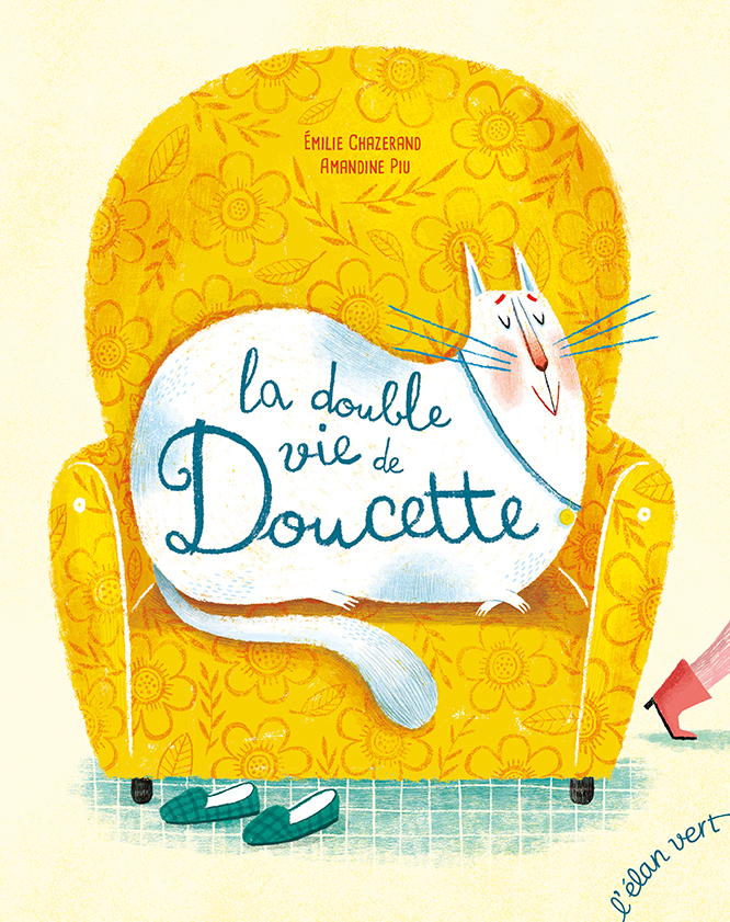 La double vie de la doucette - Emilie CHAZERAND, Amandine PIU - ELAN VERT