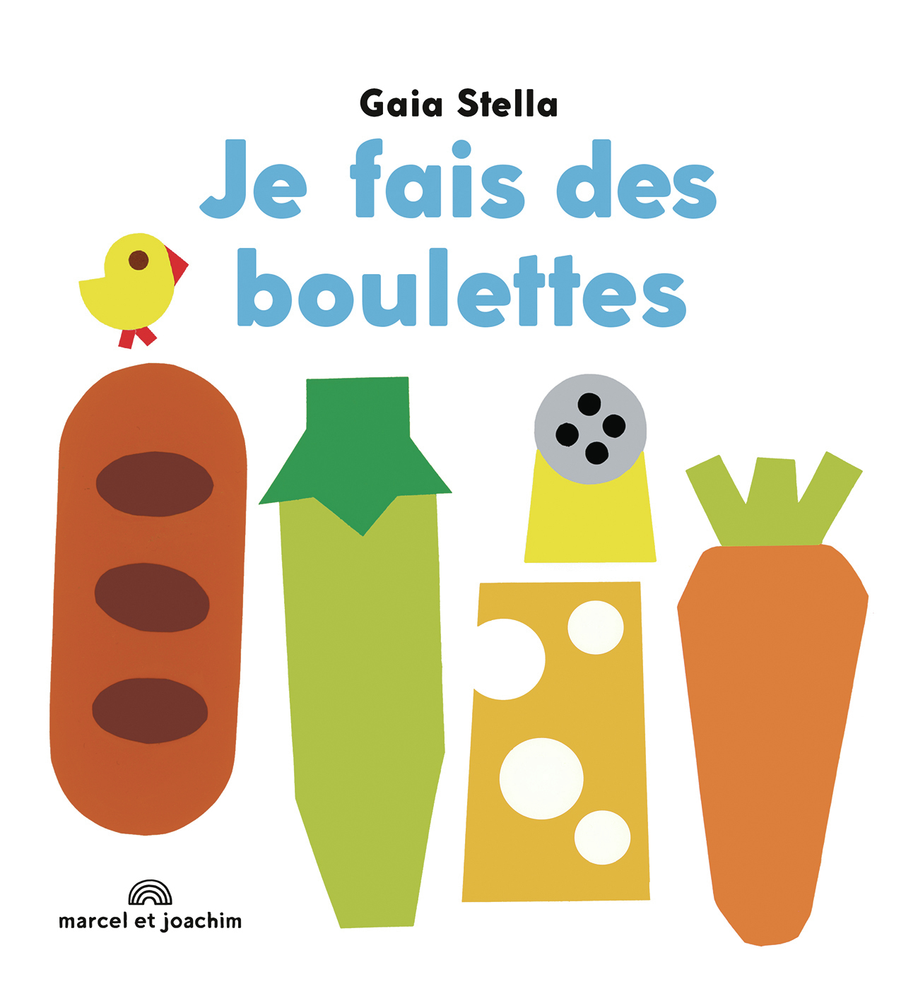 Je fais des boulettes -  GAIA STELLA, Gaia STELLA - MARCEL JOACHIM