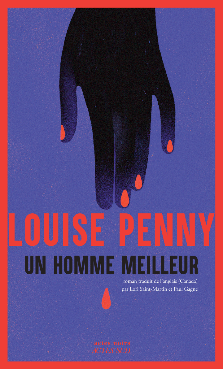 Un homme meilleur - Louise Penny - ACTES SUD