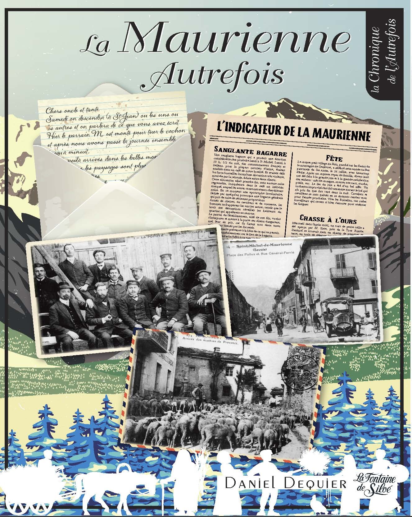 La Maurienne Autrefois - Daniel DEQUIER - FONTAINE SILOE