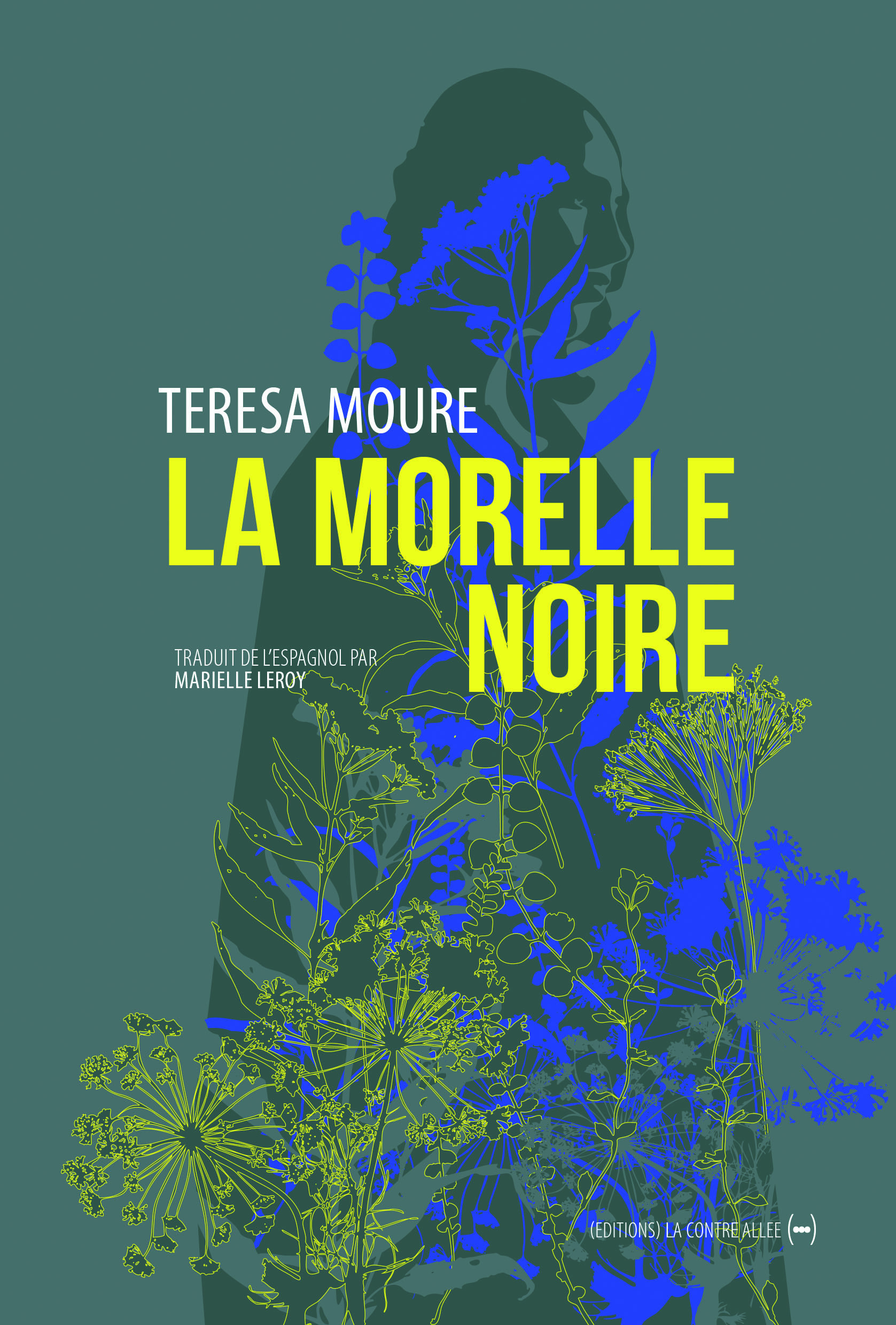 La Morelle noire - Teresa Moure - CONTRE ALLEE