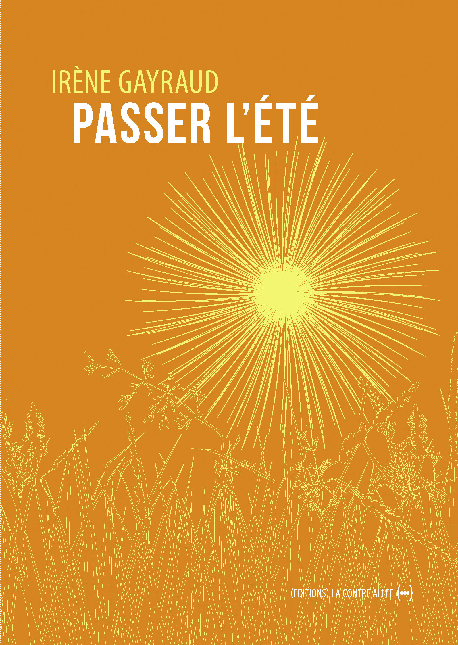 Passer l'été - Irène Gayraud - CONTRE ALLEE