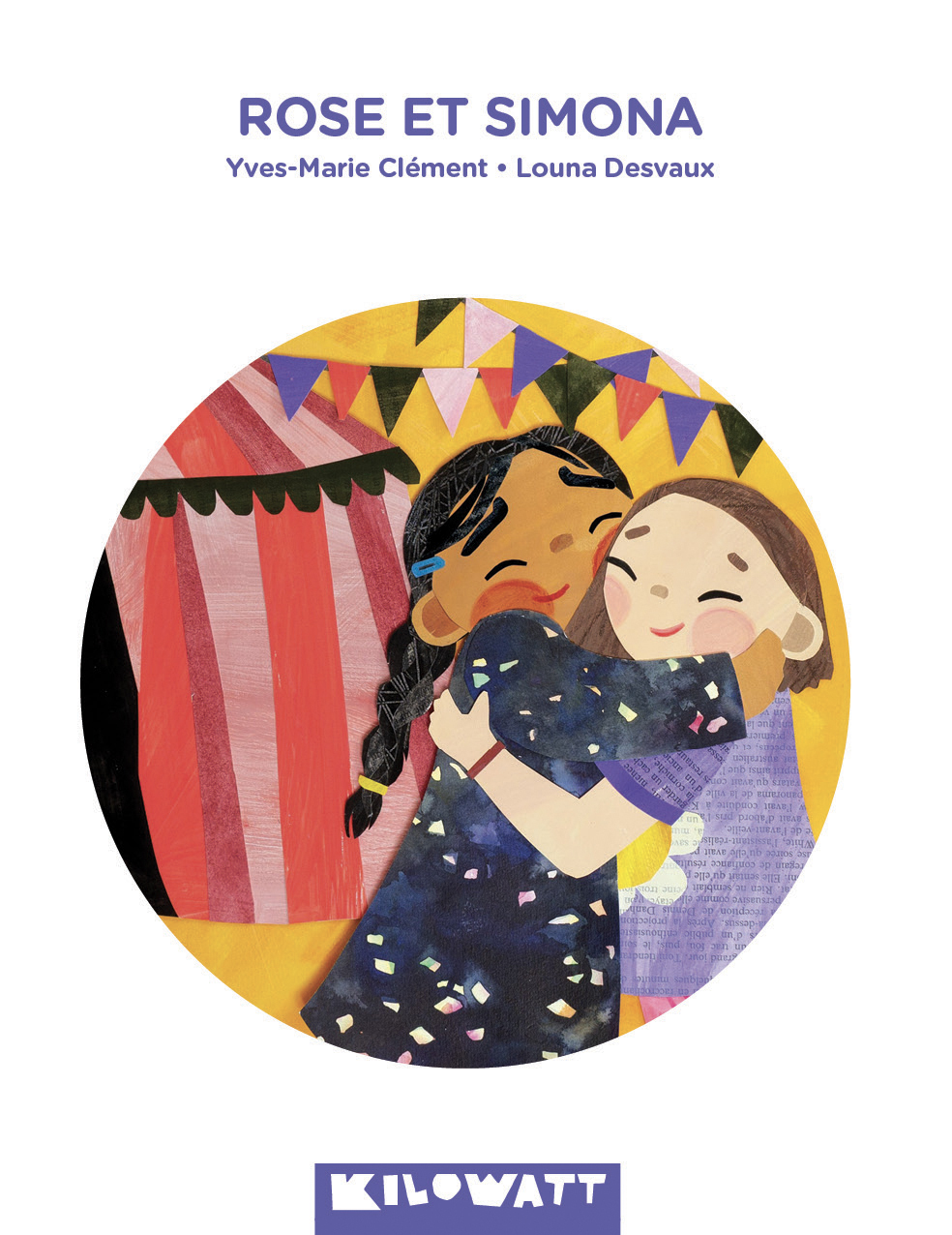 Rose et Simona - Yves-Marie Clément - KILOWATT