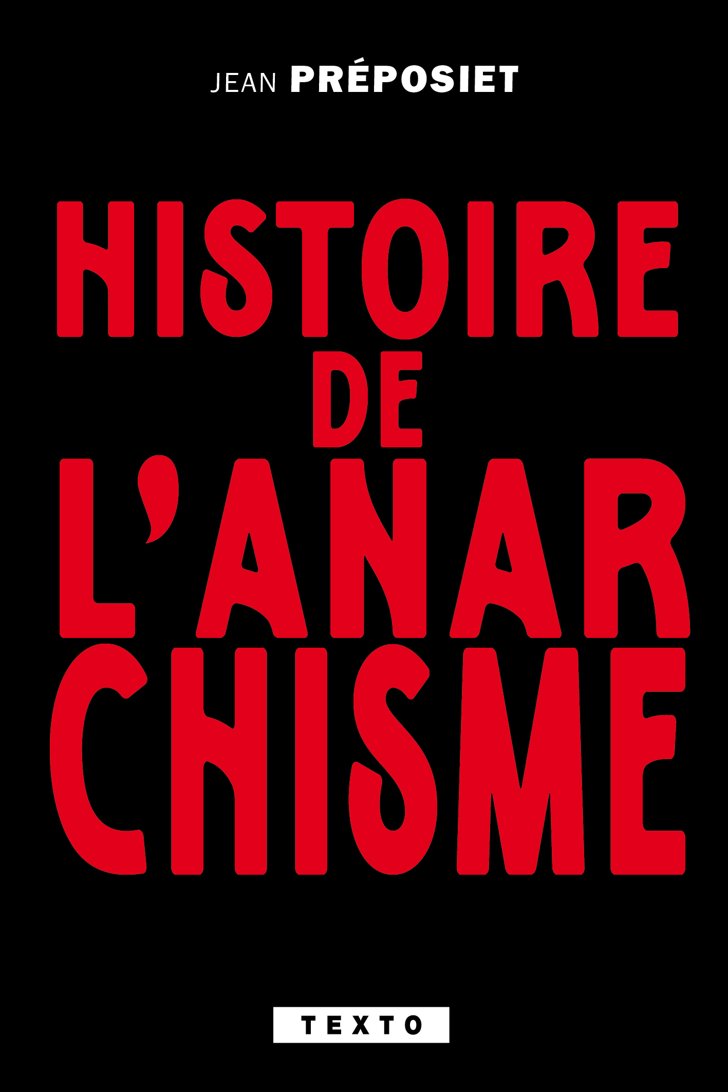 Histoire de l'anarchisme - Jean Préposiet - TALLANDIER