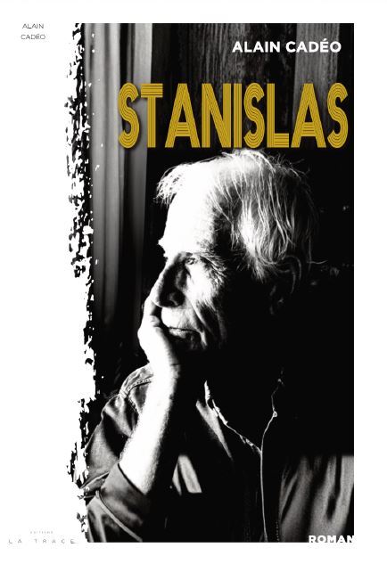 Stanislas - Alain Cadeo - LA TRACE