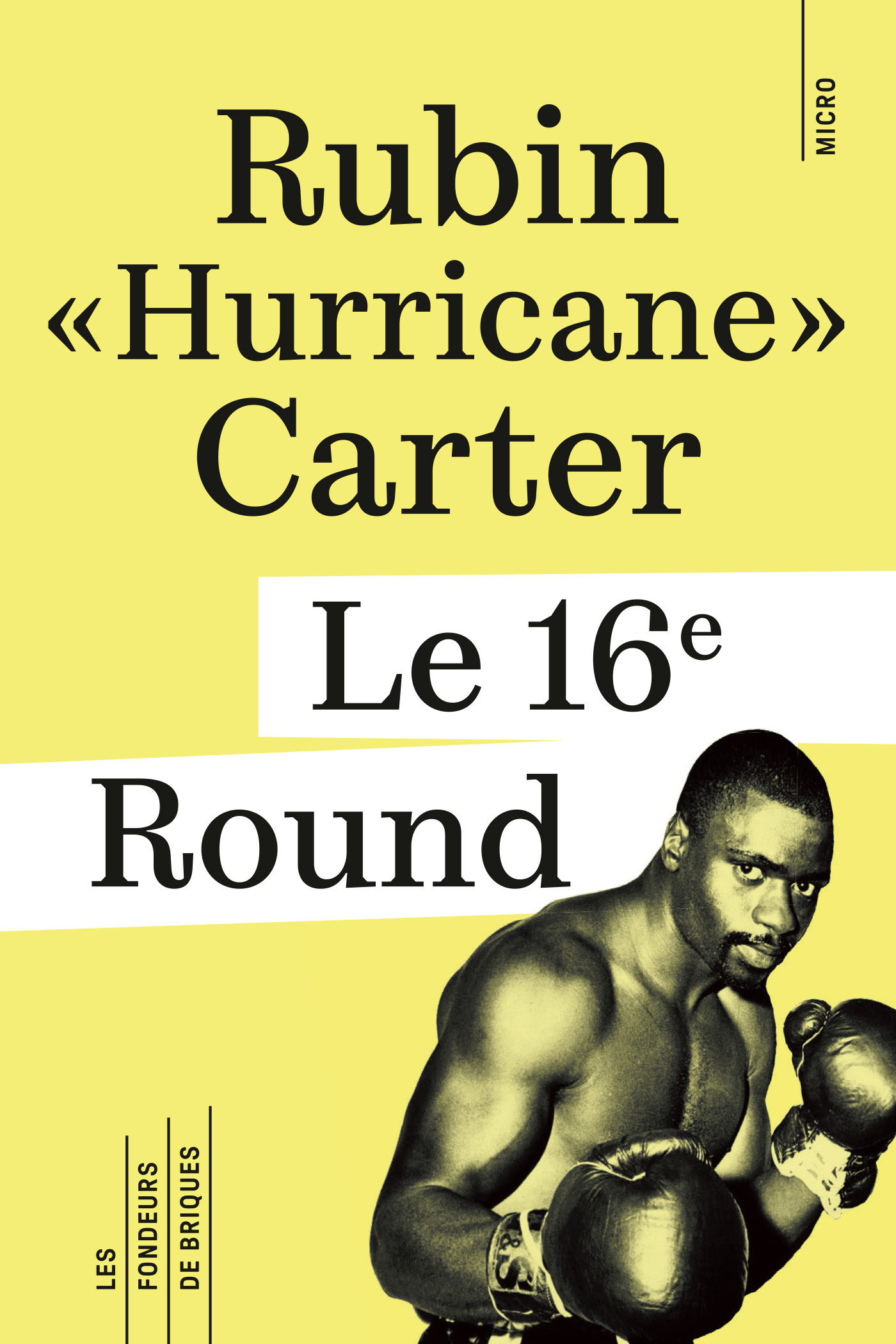 Le 16e Round - Rubin Carter - FONDEURS BRIQUE